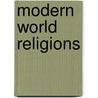 Modern World Religions by Lynne Gibson