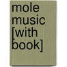 Mole Music [With Book] by David McPhail
