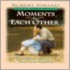 Moments for Each Other