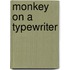 Monkey on a Typewriter