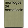 Monlogos de Hemoficcin by Juan Trigos