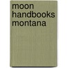 Moon Handbooks Montana door W.C. Mcrae