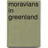 Moravians in Greenland door Onbekend