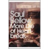 More Die Of Heartbreak door Saul Bellow