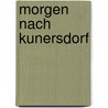 Morgen Nach Kunersdorf by Herbert Eulenberg