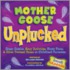 Mother Goose Unplucked