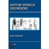 Motor Speech Disorders door Gary Weismer