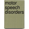 Motor Speech Disorders by The Mayo Clinic
