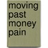 Moving Past Money Pain