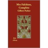 Mrs Falchion, Complete door Gilbert Parker