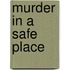Murder in a Safe Place