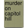 Murder on Capitol Hill door Margaret Truman