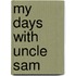 My Days With Uncle Sam