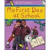 My First Day At School door Rebecca Hunter