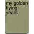 My Golden Flying Years