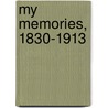 My Memories, 1830-1913 door Charles Harbord Suffield
