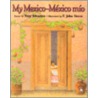 My Mexico / Mexico Mio door Tony Johnston