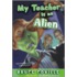 My Teacher Is an Alien