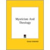 Mysticism And Theology door Evelyn Underhill
