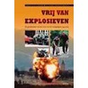 Vrij van explosieven