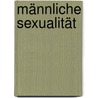 Männliche Sexualität by Ulrich Meier