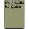 Mélancolie française by Eric Zemmour