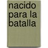 Nacido Para La Batalla