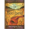 De stem van heelheid by D. Miguel Ruiz