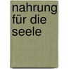 Nahrung für die Seele by Rudolf Steiner