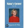 Nana's Corner Vol. Iii door Marguerite B. White