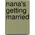 Nana's Getting Married