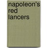 Napoleon's Red Lancers by Ronald Pawly