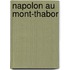 Napolon Au Mont-Thabor