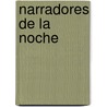 Narradores de La Noche by Rafik Schami