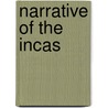 Narrative Of The Incas by Roland Hamilton