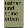 Nathan und seine Erben door Onbekend