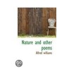 Nature And Other Poems by Alfred Williams