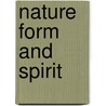 Nature Form And Spirit door Mira Nakashima