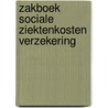 Zakboek sociale ziektenkosten verzekering door N. Pruijssers