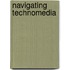 Navigating Technomedia