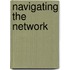 Navigating the Network
