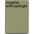 Negative Anthropologie