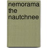 Nemorama The Nautchnee door Edwin MacMinn