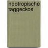 Neotropische Taggeckos door Beate Röll