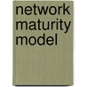 Network Maturity Model door William J. Baumann