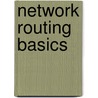 Network Routing Basics by James MacFarlane A.M.