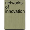 Networks of Innovation by Louis Galambos