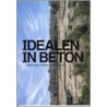 Idealen in beton by Cor Wagenaar