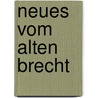 Neues vom alten Brecht door Joachim Lang