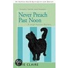 Never Preach Past Noon door Edie Claire